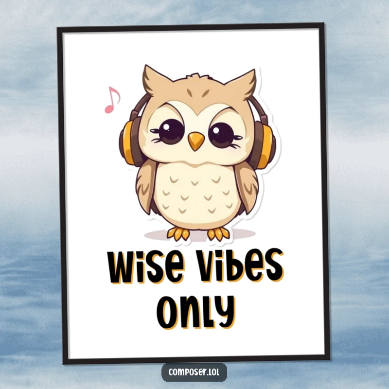 Funny poster art of a curious owl wearing headphones and nodding to music, adding whimsical charm.
