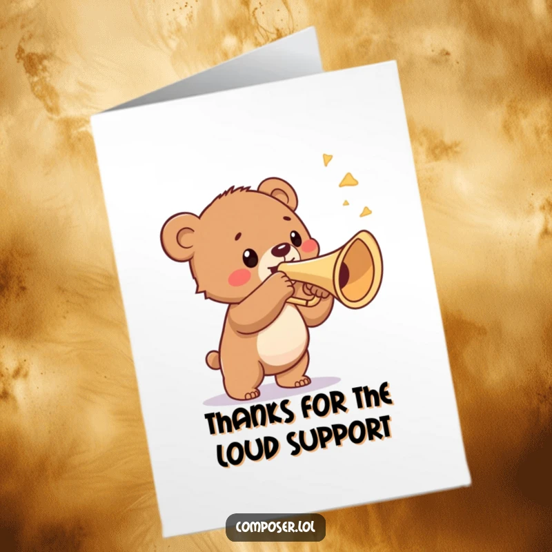 Funny Free Printable Thank You Card: A proud bear cub blows a triumphant fanfare on a huge trumpet, a loud thank you.