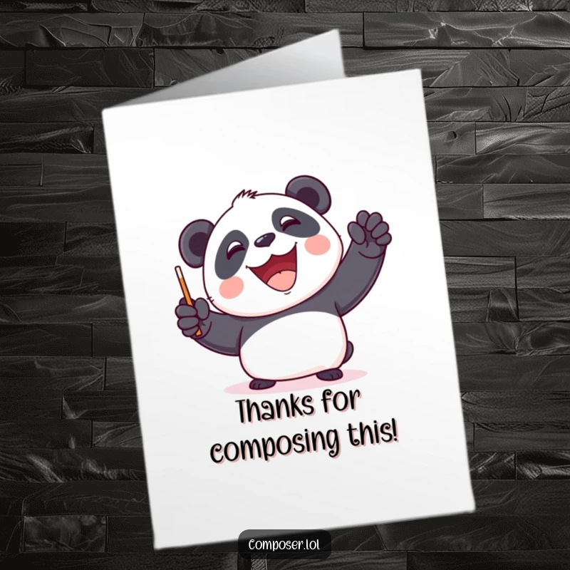 Funny Free Printable Thank You Card: Panda conductor giving an encore performance with a baton and ecstatic smile.