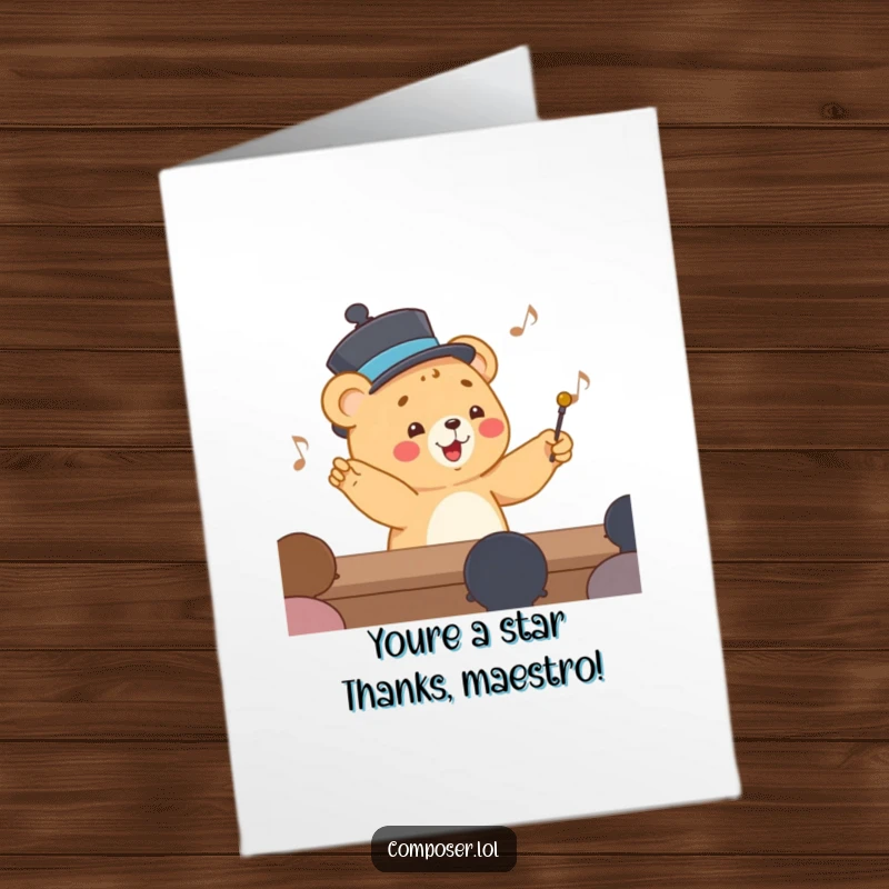 Funny Free Printable Thank You Card: Happy bear cub in hat conducting orchestra with baton, a thankful performance, cool downloadable gift.