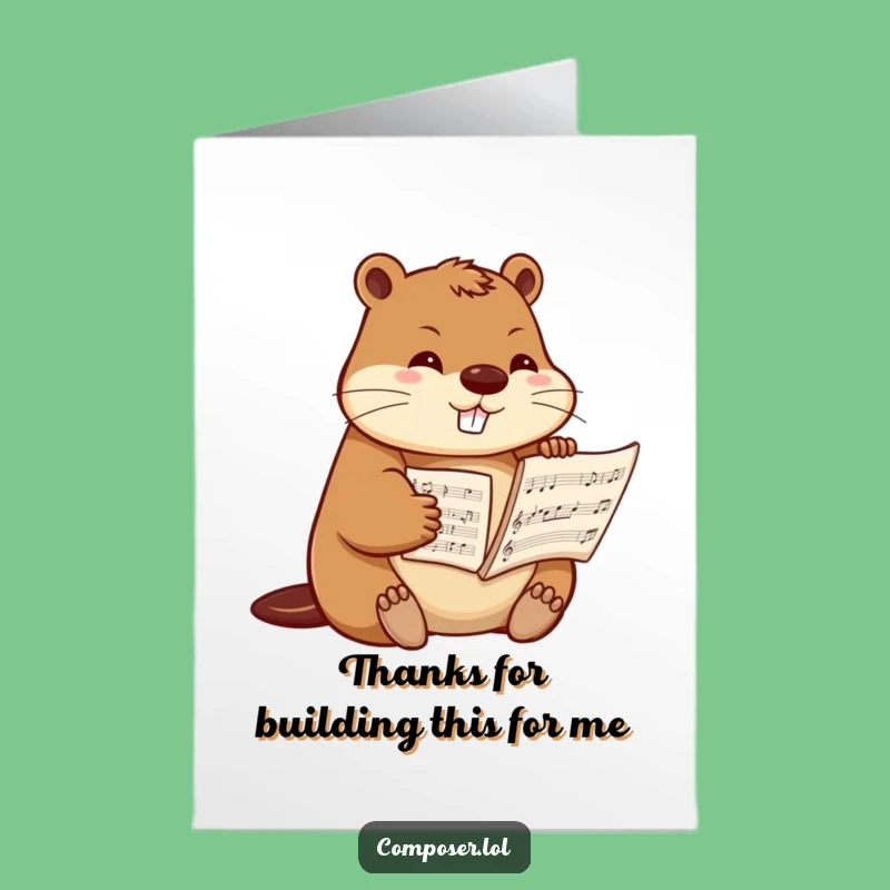 Free Printable Thank You Card: Dedicated Beaver Composer, Hilarious Downloadable Greeting for Musical Appreciation