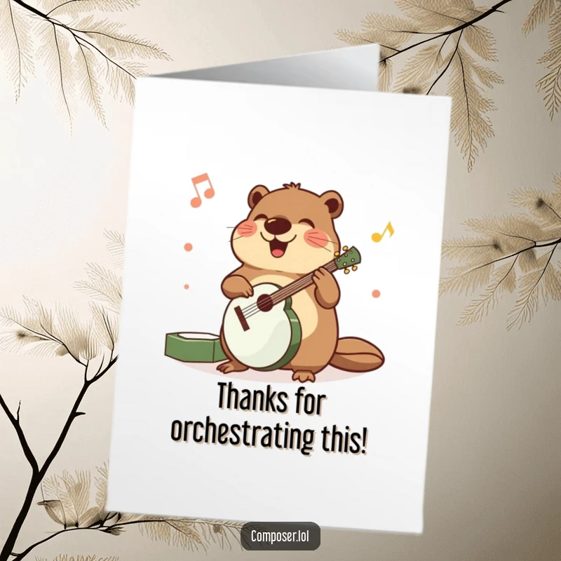 Funny Free Printable Thank You Card: A beaming beaver happily arranging musical instruments with precise, joyful movements, grateful gesture.